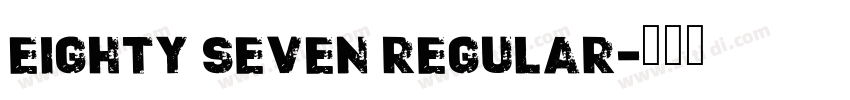 Eighty Seven Regular字体转换